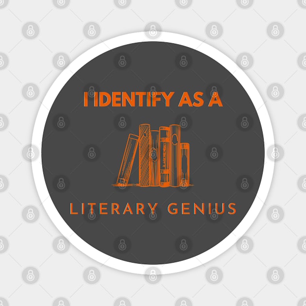 I identify as a Literary Genius Magnet by PetraKDesigns